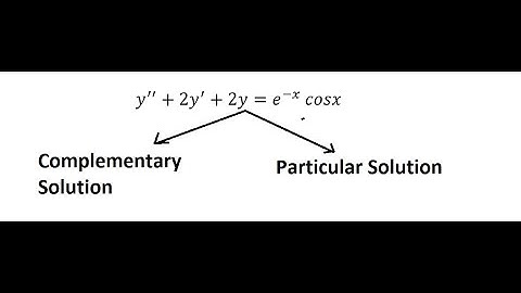 Calculus Help: Differential Equation - Complementary and Particular Solution: y^