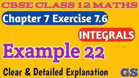 Chapter 7 - Exercise 7.6 (Example 22)  Integrals - CBSE Class 12th Maths in Tamil - NCERT