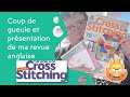 Coup de gueule  et prsentation de la revue anglaise the world of cross stitching