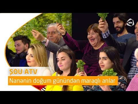 Nanənin doğum günündən maraqlı anlar...(Şou ATV)