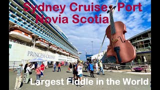 Sydney, Nova Scotia (Canada) Cruise port walking tour and the largest Fiddle in the world.
