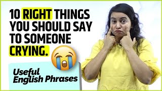 10 Right Things You Must Say To Someone Crying | Learn Useful Daily Use English Phrases | Ceema