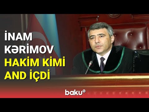 İnam Kərimov hakim kimi and içdi - BAKU TV