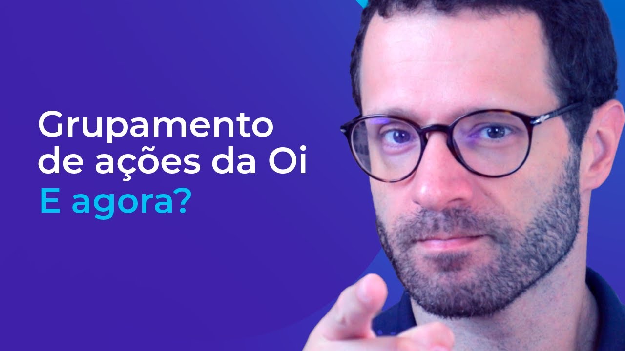 Grupamento de ações da Oi (OIBR3): o que você precisa saber para aproveitar as oportunidades?