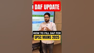 UPSC Notification: DAF Update Window for UPSC Mains 2025 candidates | Important for UPSC Mains 2025