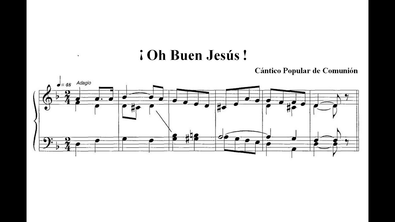 Oh Buen Jesús - Cántico Popular de Comunión, atribuido al Hno