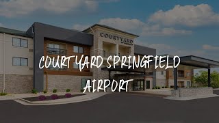 Courtyard Springfield Airport Review - Springfield , United States of America
