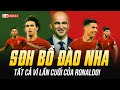 ĐỘI TUYỂN BỒ ĐÀO NHA MANG ĐỘI HÌNH SIÊU MẠNH TỚI EURO 2024: TẤT CẢ VÌ LẦN CUỐI CỦA RONALDO!