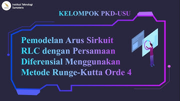 【Metode Numerik】 Pemodelan Arus Sirkuit RLC Metode Runge-Kutta Orde 4 - Tugas Term Project