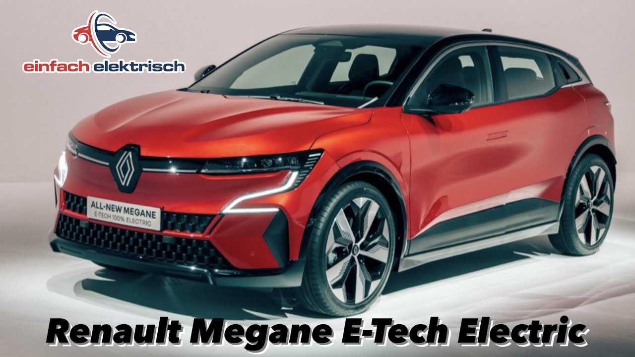 Renault Megane E-Tech🔋 - die französische 🇫🇷 Antwort auf den VW ID.3🇩🇪  - alle Daten & Fakten❓❗️ 