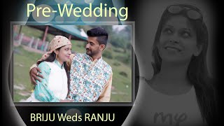 Pre-wedding Briju weds Ranju