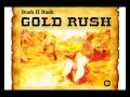 Bush II Bush - Gold Rush