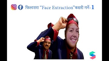 Create Face Filter | Face Extraction in Spark AR (Nepali Language ) [Part -1]
