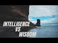 What is the Difference between Intelligence and Wisdom? | Intelligence vs Wisdom | FACTS DECODED