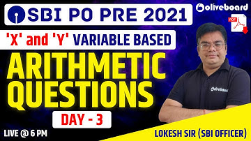 SBI PO 2021 Maths | X and Y Variable Based Arithmetic Questions for SBI PO | Day - 3 | By Lokesh Sir