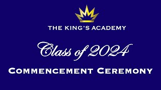 The King's Academy - Class of 2024 Commencement Ceremony