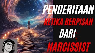 Penderitaan ketika berpisah dari seorang Narcissist