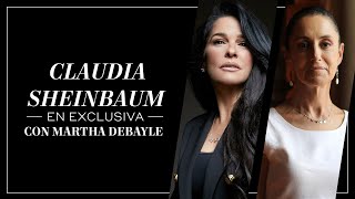 Claudia Sheinbaum en exclusiva con Martha Debayle