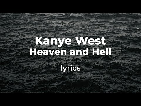 Kanye West - Heaven and Hell (Lyrics)