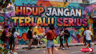 Hidup Jangan Terlalu Serius  Dj Goroba Remix  dj ai remix 