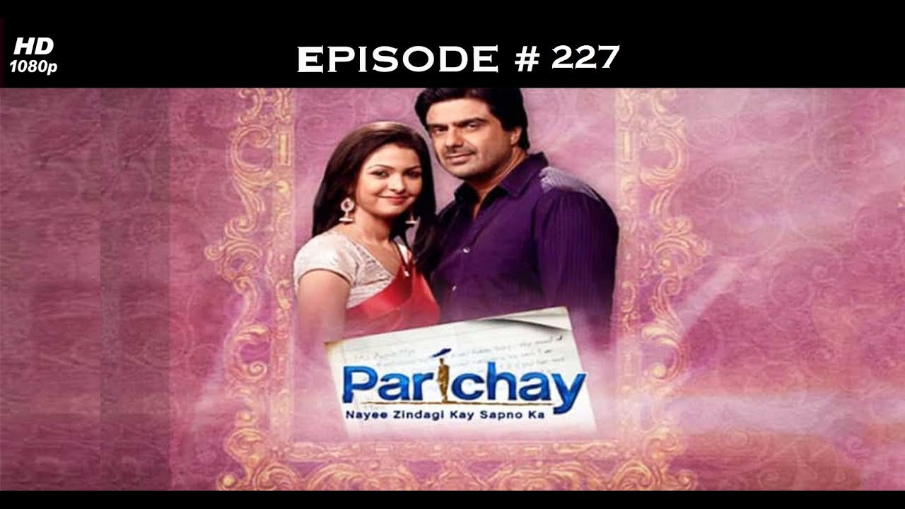 Parichay   21st June 2012      Full Episode 227