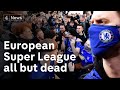 European Super League all but dead after nine of 12 teams withdraw