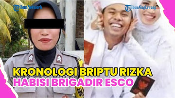 TERUNGKAP ! KRONOLOGI BRIPTU RIZKA YANG TEGA BUNUH SUAMINYA BRIGADIR ESCO