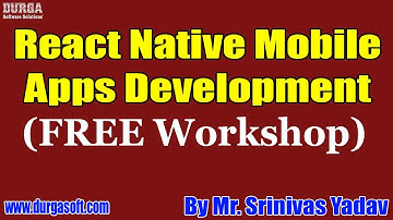 React Native Mobile Apps Development (FREE Workshop) tutorial ||by Srinivas Yadav On 27-10-2020@10AM