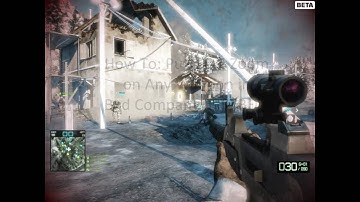 Battlefield Bad Company 2 PC BETA Glitch/BUG 0,4 Zoom on Any Weapon!
