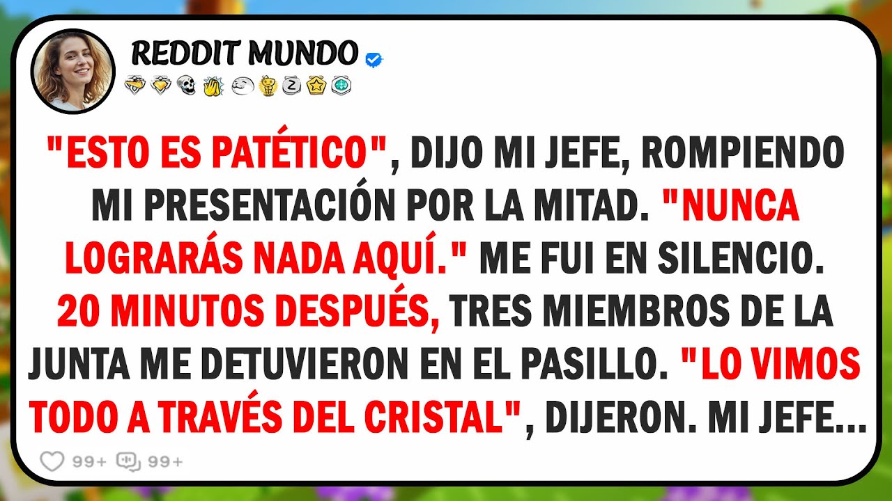 Mi gerente dijo que mi presentación era basura y la rompió, luego los miembros de la junta se...