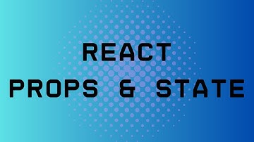 React - Props and State: Coding Tutorials by Umar Khan