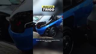 Mobil Unik Trigo #automobile #mobil  #trigo