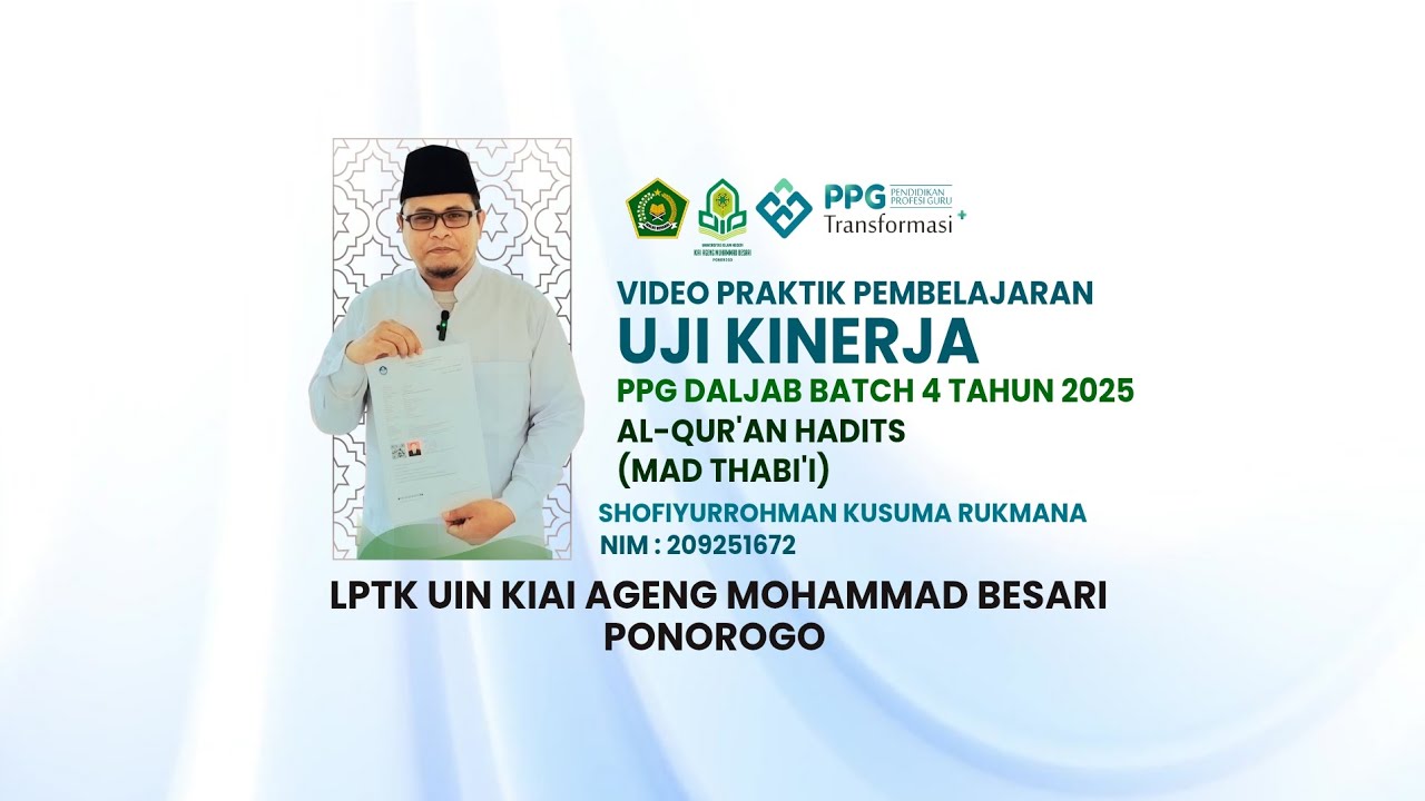 VIDEO UKIN - PPG DALJAB BATCH 4 2025 - UIN PONOROGO - SHOFIYURROHMAN - MAD THABI'I