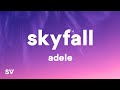 Adele Skyfall Lyrics Adele Skyfall Lyrics