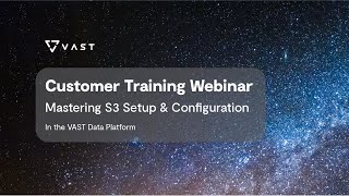 Mastering S3 Setup & Configuration the VAST Data Platform