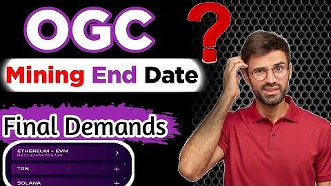 OGC Mining End Date || OGC Wallet Connect || OGC Final demands