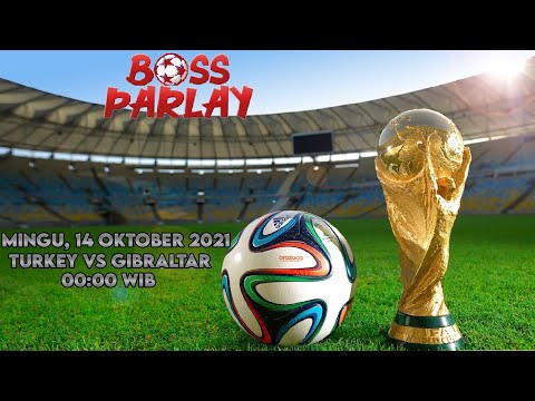 Prediksi Bola 14 November 2021| Prediksi Mix Parlay | Turkey vs Gibraltar