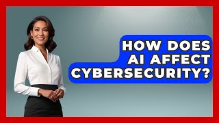 Famous How Does AI Affect Cybersecurity? - Emerging Tech Insider Profile
