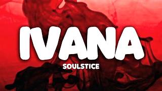 Ivana – Soulstice (R&B Cover) | Soulty Lounge