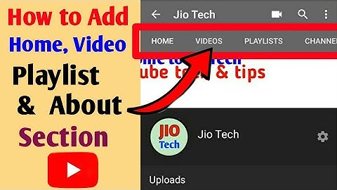 How to add Home, video, playlist & about section in youtube channel ,Customize youtube channel
