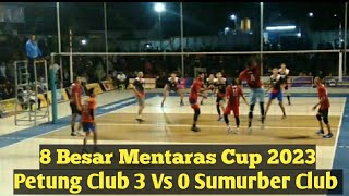 8 Besar Mentaras Cup Voly Ball 2023 Petung Club 3 Vs 0 Sumurber Club