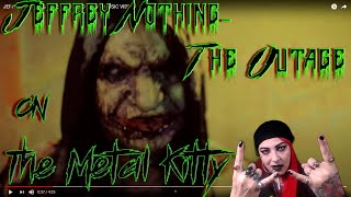 JEFFREY NOTHING - "THE OUTAGE" - THE METAL KITTY REACTION VIDEO