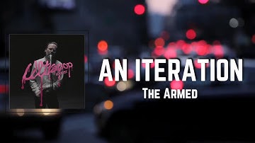 AN ITERATION Lyrics - The Armed
