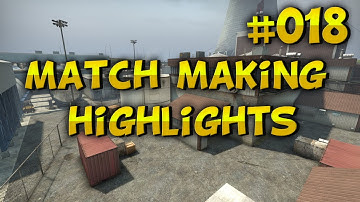 CS GO - Matchmaking Highlights #18