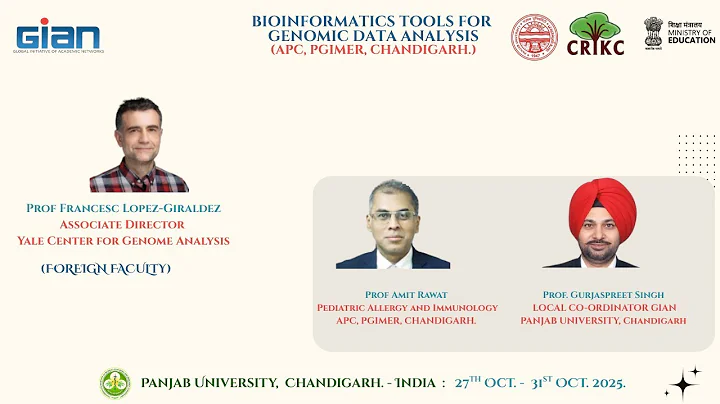 GIAN Day 1: Bioinformatics Tools for Genomic Data Analysis - Panjab Univ. Chandigarh.