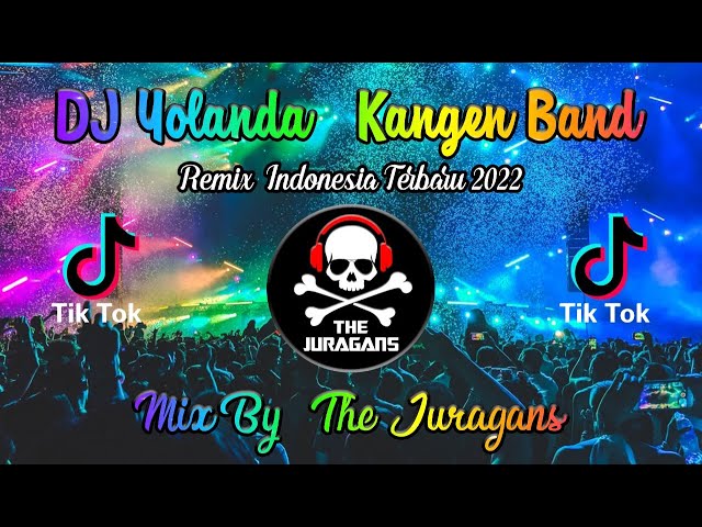 DJ YOLANDA KANGEN BAND - REMIX TERBARU 2022 II THE JURAGANS class=