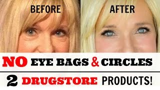 REMOVE Under Eye BAGS & CIRCLES With 2 DRUGSTORE Products!