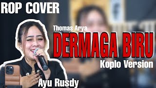 ROP COVER || DERMAGA BIRU (THOMAS ARYA) VERSI KOPLO