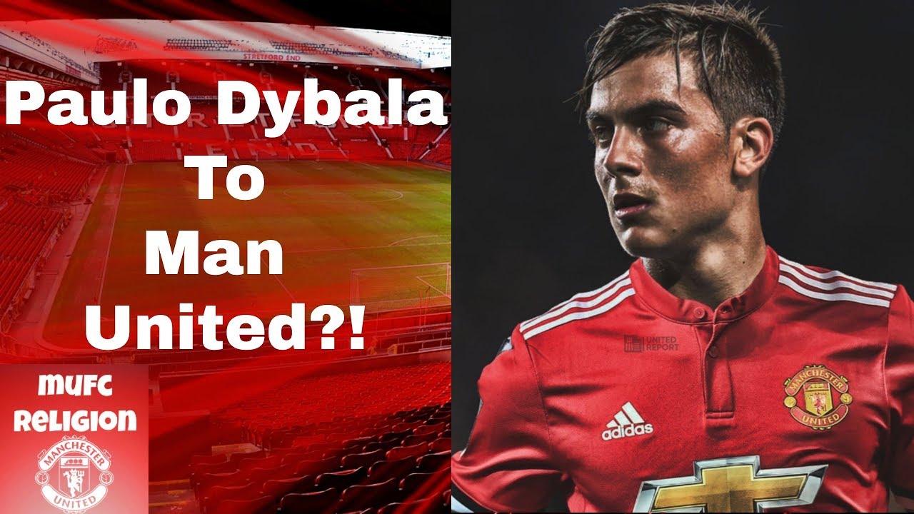 Paulo Dybala to Manchester United?! - YouTube