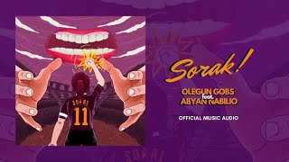 OLEGUN GOBS feat. Abyan Nabilio - SORAK (Official Music Audio)